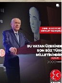 Bu Vatan Üzerinde Son Söz Türk Milletinindir